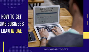 How To Get SME Business Loan In UAE