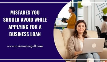 Mistakes You Should Avoid While Applying for a Business Loan