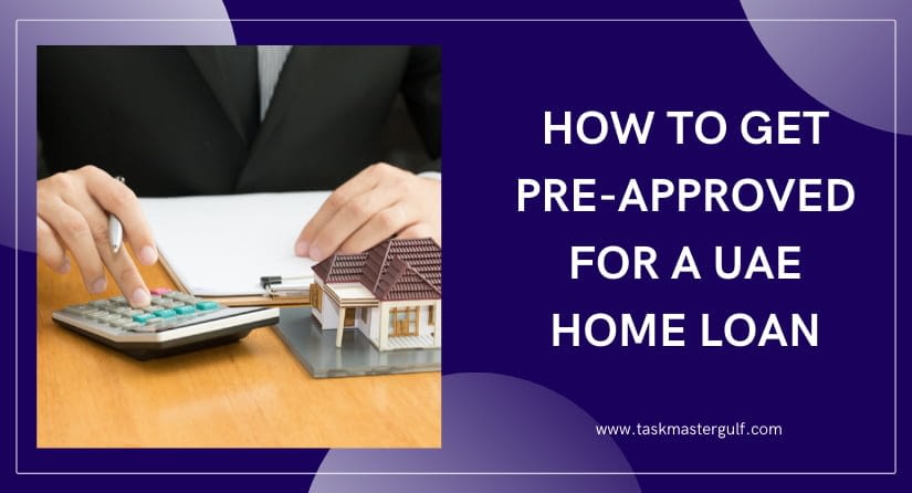 Pre-approved Home Loan for UAE